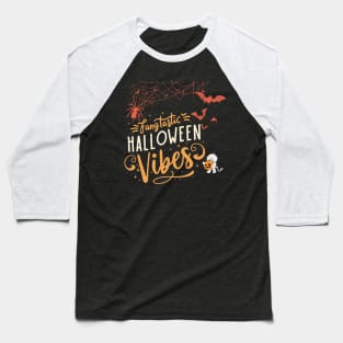 Fangtastic Halloween Vibes Baseball T-Shirt